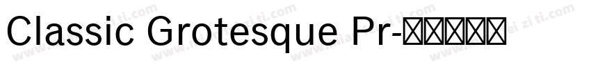 Classic Grotesque Pr字体转换